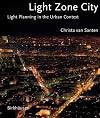 Light Zone City: Light Planning in the Urban Context