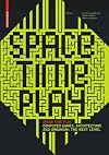 Space Time Play: Computer Games, Architecture and Urbanism: The Next Level