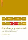 Parallelimporte von Arzneimitteln Erfahrungen aus Skandinavien und Lehren für die Schweiz