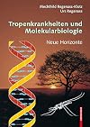 Tropenkrankheiten und Molekularbiologie neue Horizonte
