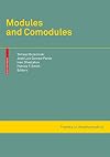 Modules and Comodules (Trends in Mathematics) (Trends in Mathematics)