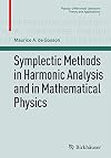 Symplectic methods in harmonic analysis and in mathematical physics