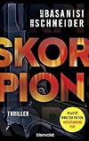 Skorpion: Thriller - Ein hoch spannender Roman mit dem echten Wissen eines ehemaligen Bundesermittlers (David Keller, Band 1)
