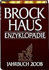 Brockhaus Enzyklopädie Jahrbuch 2008: Sonderteil Finanzmarktkrise, Weltchronik, ca. 800 Stichwörter und 12 Essays