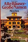 Alte Häuser - grosse Namen München