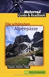 Die schönsten Alpenpässe. Mit Roadbooks