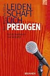 Leidenschaftlich predigen: Von der Kanzelrede zum Volltreffer
