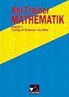 Abi-Trainer Mathematik : Analysis 1 ; Ganzrationale und gebrochenrationale Funktionen ; [Training für Klausuren und Abitur]