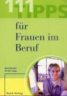 111 Tipps für Frauen im Beruf.