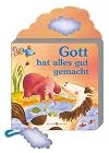 Gott hat alles gut gemacht: Pappbilderbuch mit Element am Band