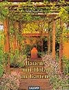 Bauen mit Holz im Garten