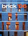 Brick '06: The Very Best of European Brick Architecture, Brick Award 2006