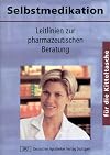 Selbstmedikation für die Kitteltasche : Leitlinien zur pharmazeutischen Beratung