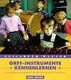 Orff-Instrumente kennenlernen
