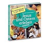 Jesus und Ostern erleben