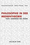 Philosophie in der Medientheorie: Von Adorno bis Zizek