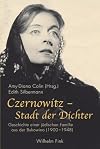 Czernowitz - Stadt der Dichter. Geschichte einer j&uuml;dischen Familie aus der Bukowina (1900-1948)
