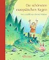 Die schönsten europäische Sagen: Neu erzählt von Dimiter Inkiow. Große Vorlesebücher
