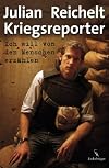 Kriegsreporter: Ich will von den Menschen erzählen