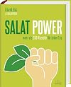 Salat-Power - Mehr als 250 Rezepte für jeden Tag