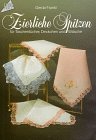 Zierliche Spitzen f&uuml;r Taschent&uuml;cher, Deckchen und W&auml;sche.