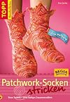 Patchwork-Socken stricken. Neue Technik - ohne lästiges Zusammennähen