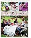 Familienzeit: Feiern, Kochen, Dekorieren, Zusammensein
