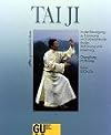 Taiji In der Bewegung zu Harmonie und Lebensfreude finden. Einfuhrung und Anleitung.
