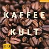 Kaffee- Kult.