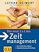 Das neue 1x1 des Zeitmanagement: Zeit im Griff, Ziele in Balance. Kompaktes Know-how für die Praxis 