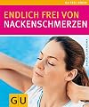 Endlich frei von Nackenschmerzen
