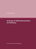 An Essay On Political Economies In Prehistory