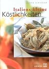 Italiens kleine K&ouml;stlichkeiten