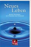 Neues Leben. Neues Testament mit Psalmen und Sprüchen.