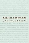 Chocolate Art / Kunst in Schokolade (English and German Edition)