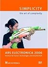 Ars Electronica 2006: Simplicity, the Art of Complexity