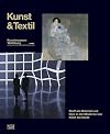 Kunst und Textil : Stoff als Material und Idee in der Moderne von Klimt bis heute