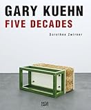 Gary Kuehn: Five Decades