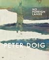 Peter Doig: No Foreign Lands