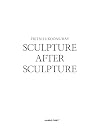 Sculpture After Sculpture: Fritsch, Koons, Ray