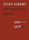 Josef Albers: Homage to the Square: 1950–1976