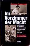 Im Vorzimmer der Macht: Aufzeichnungen aus dem Wehrmachtführungsstab und Führerhauptquartier 1940 - 1945