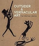 Outsider & Vernacular Art: The Victor Keen Collection