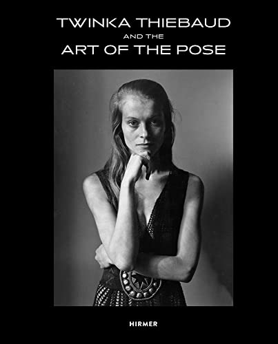 Twinka Thiebaud: And the Art of the Pose cover