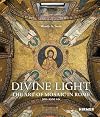 Divine Light: The Art of Mosaic in Rome, 300&ndash;1300 AD