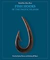 Fish Hooks of the Pacific Islands: A Pictorial Guide to the Fish Hooks from the Peoples of the Pacific Islands