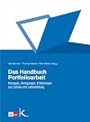 Das Handbuch Portfolioarbeit: Konzepte - Anregungen - Erfahrungen aus Schule und Lehrerbildung