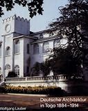 Deutsche Architektur In Togo 18841914 Larchitecture Allemande Au Togo 18841914