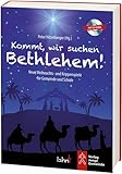 Kommt, wir suchen Bethlehem!
