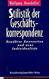 Stilistik der Geschäftskorrespondenz. Bewährte Konvention und neue Individualität